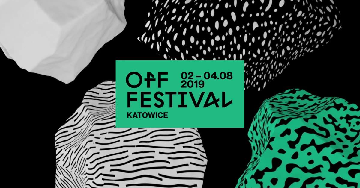 Nie przegap: zapowiadamy OFF Festival Katowice 2019 [18.07, 18:00]