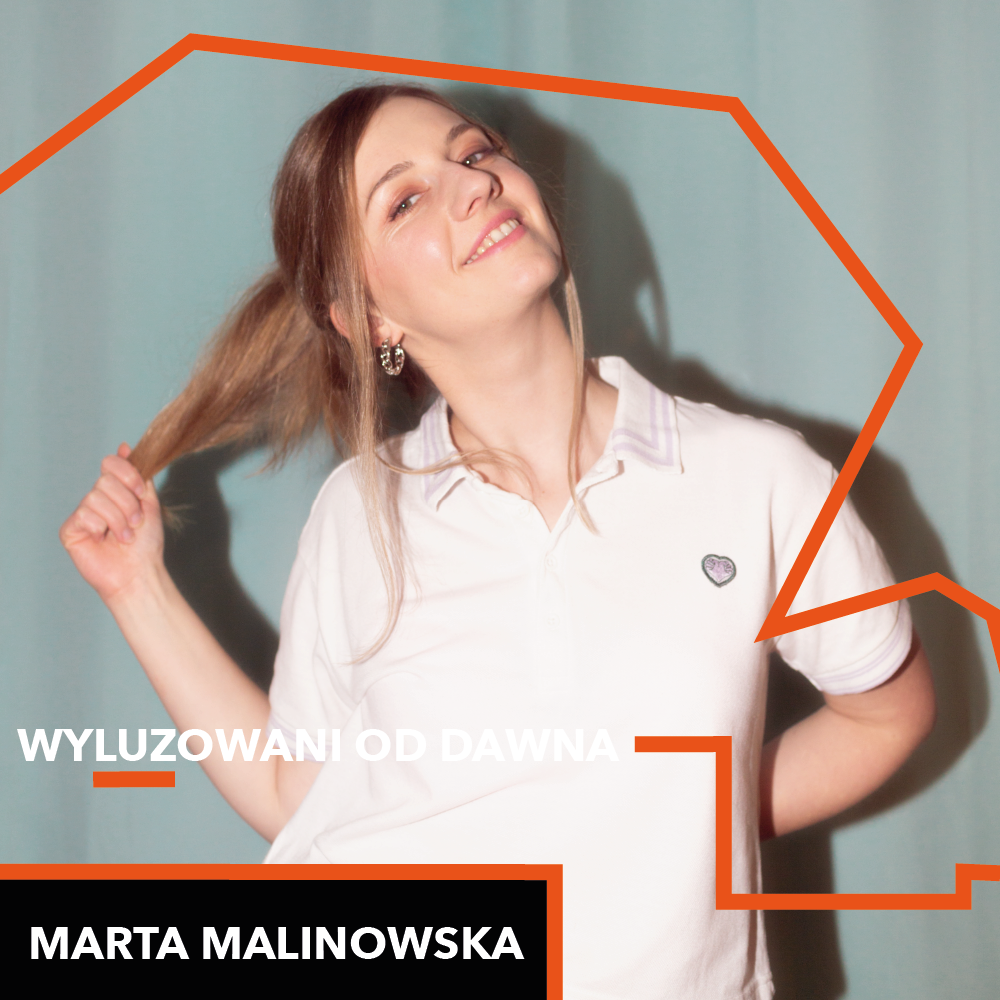 Wyluzowani od dawna – Marta Malinowska