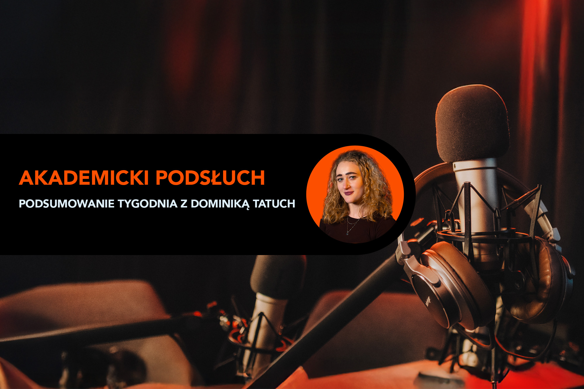 AKADEMICKI PODSŁUCH – TYDZIEŃ 21.04.-27.04.