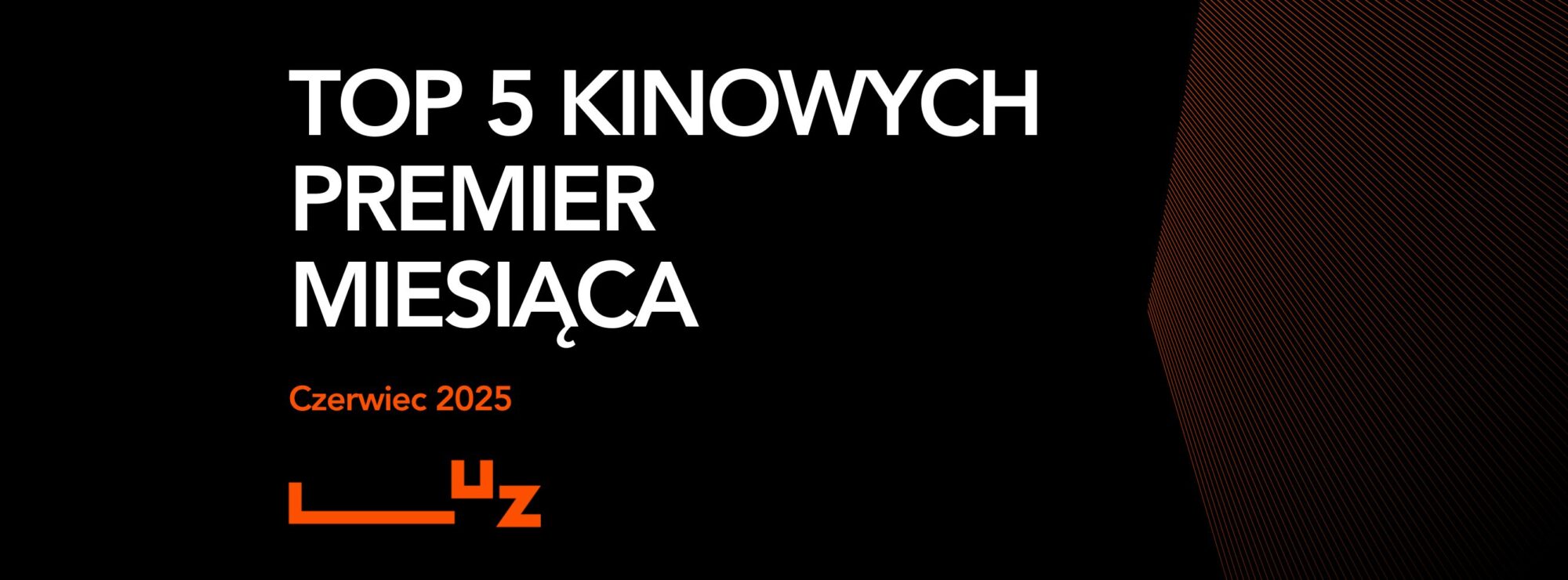 TOP 5 kinowych premier czerwca 2025