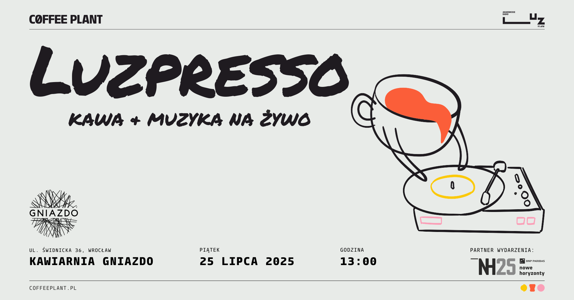 25.07 LUZpresso x Gniazdo