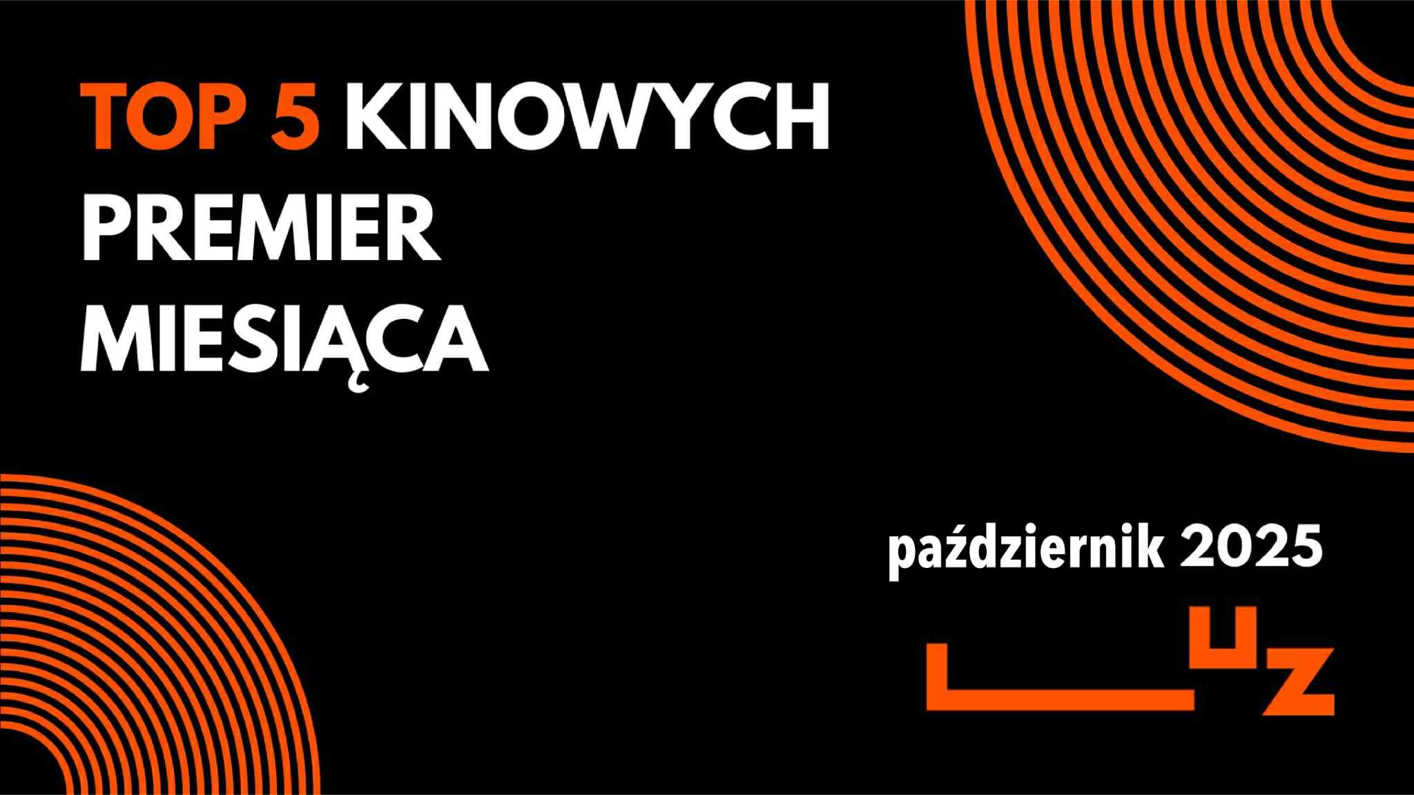 TOP 5 PREMIER KINOWYCH PAŹDZIERNIKA