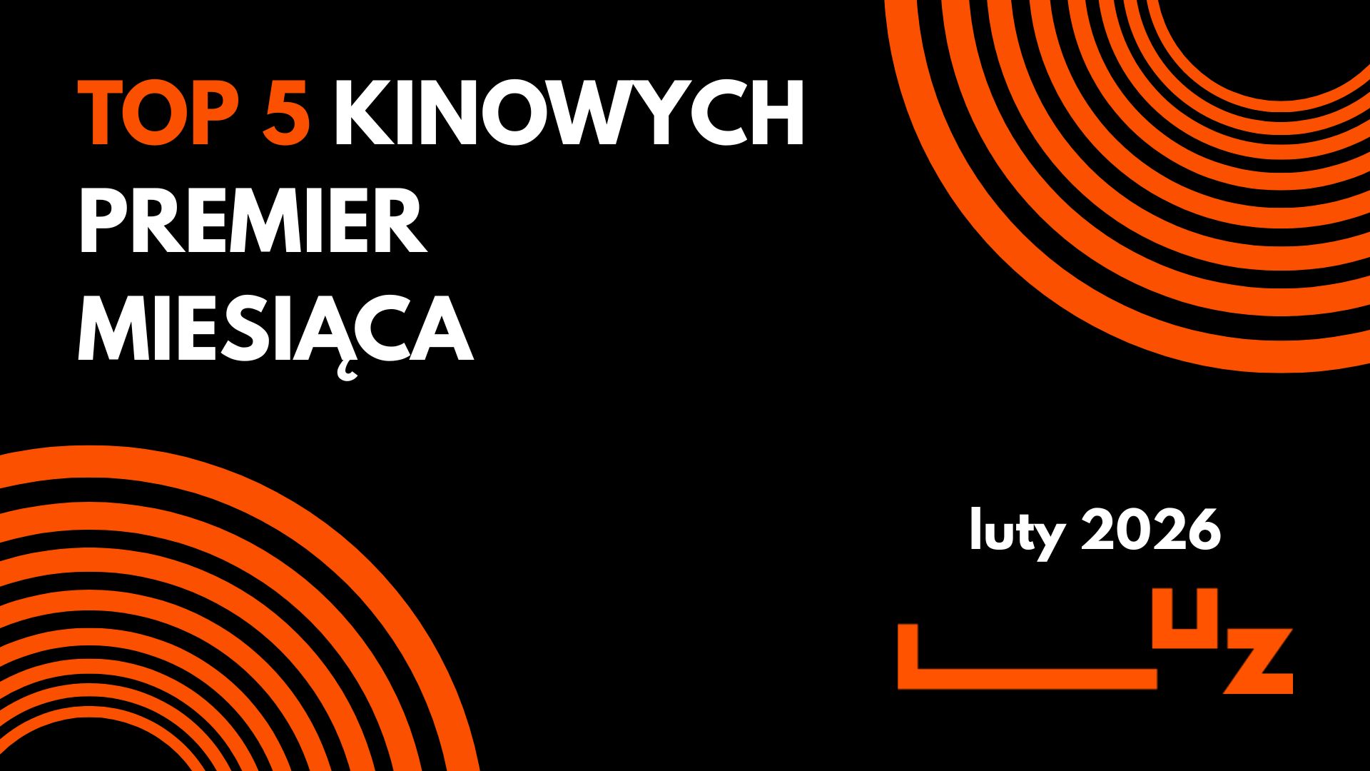 TOP 5 PREMIER KINOWYCH LUTEGO
